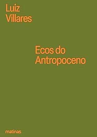 “Próximo do ponto de não retorno” - B1b 1 " O livro reúne mais de duas décadas de atuação de Villares na área socioambiental."